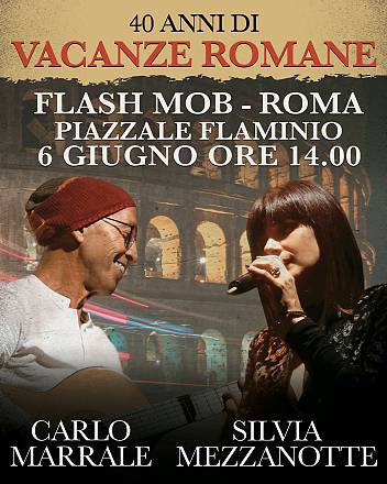 40 anni di vacanze romane un flash mob nelle piazze. carlo marrale e silvia mezzanotte, già membri storici dei matia bazar